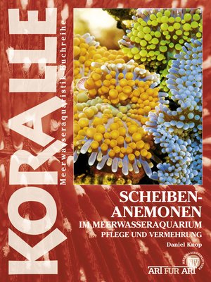 cover image of Scheibenanemonen im Meerwasseraquarium